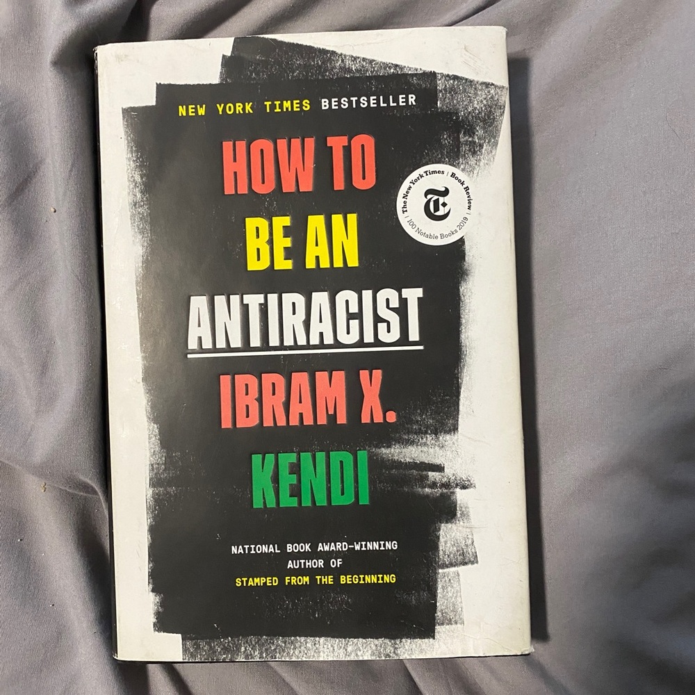 New York Times Bestseller: How To Be An Antiracist by Ibram X. kendi